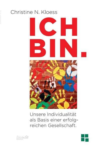 ICH BIN. Unsere Individualität als Basis einer erfolgreichen Gesellschaft. Law
