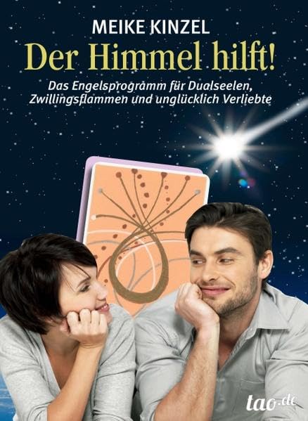 Der Himmel hilft!: Das Engelsprogramm für Dualseelen, Zwillingsflammen und unglücklich Verliebte Business, Finance & Career