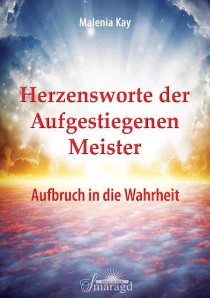 Herzensworte der Aufgestiegenen Meister Religion & Esotericism
