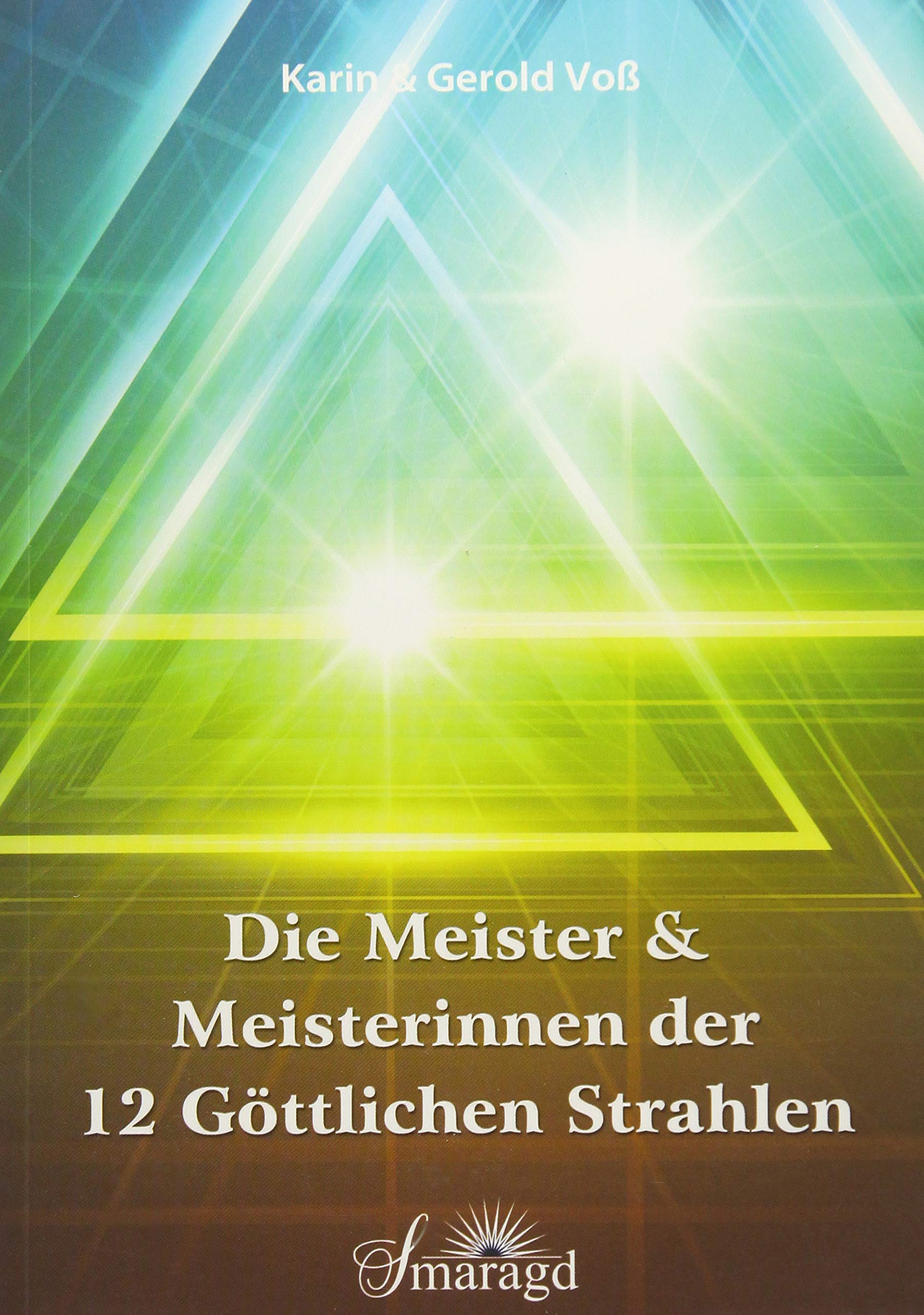 Die Meister und Meisterinnen der 12 göttlichen Strahlen Religion & Esotericism