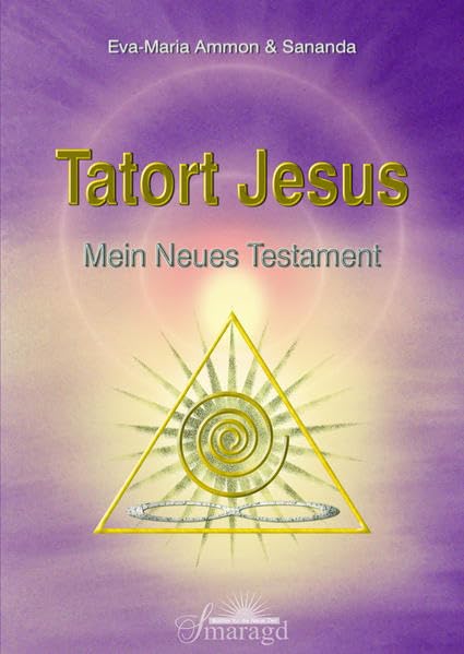 Tatort Jesus: Mein Neues Testament Religion & Esotericism
