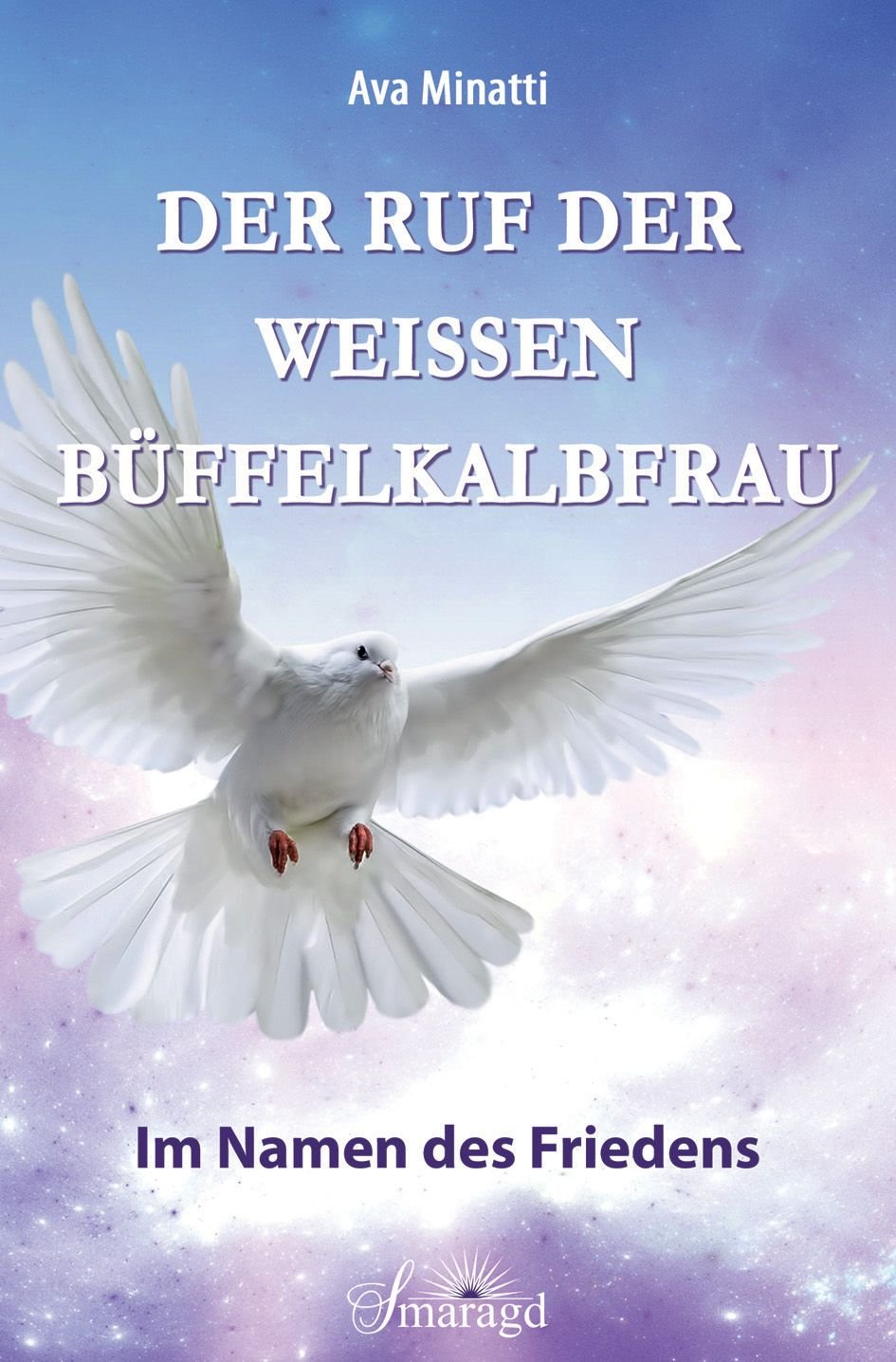 Der Ruf der Weißen Büffelkalbfrau: Im Namen des Friedens Health, Nutrition & Fitness