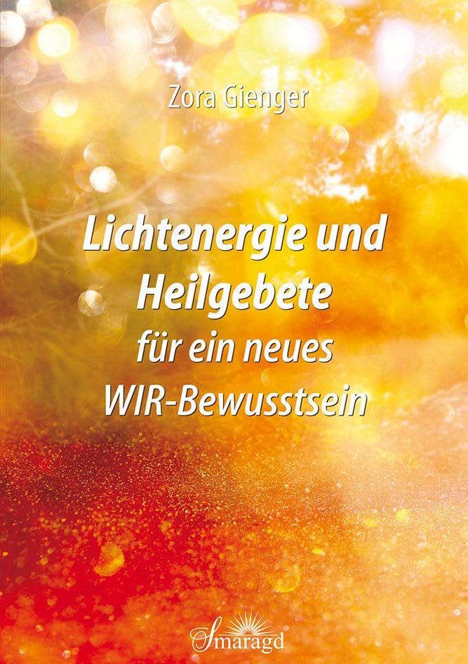 Lichtenergie und Heilgebete für ein neues WIR-Bewusstsein Health, Nutrition & Fitness