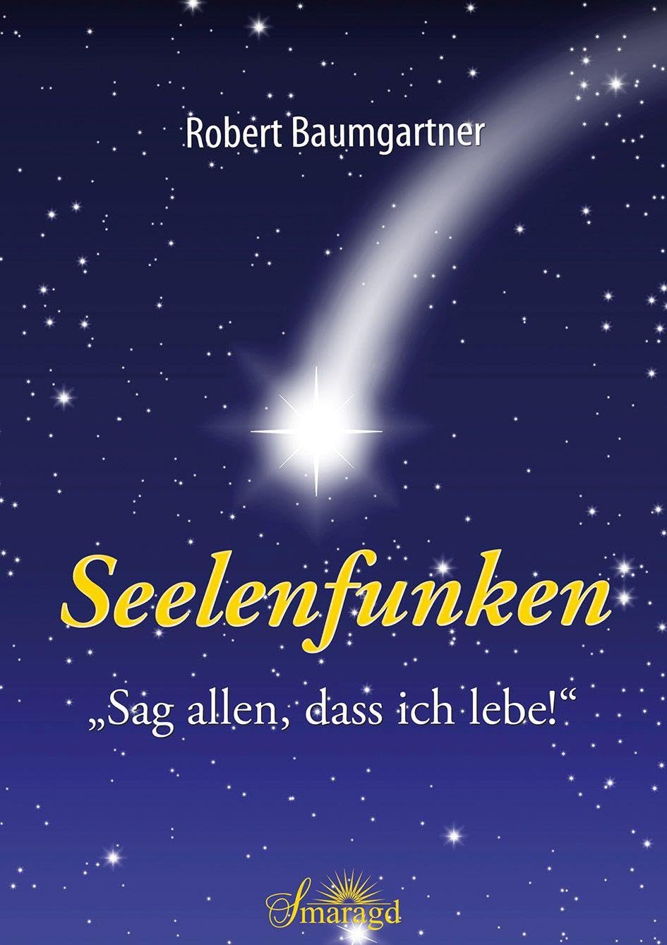 Seelenfunken: „Sag allen, dass ich lebe!“ Lifestyle