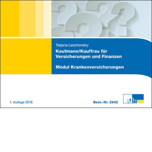 Kaufmann/-frau für Versicherungen und Finanzen: Lernkarten Abschlussprüfung / Modul Krankenversicherungen Study Guides