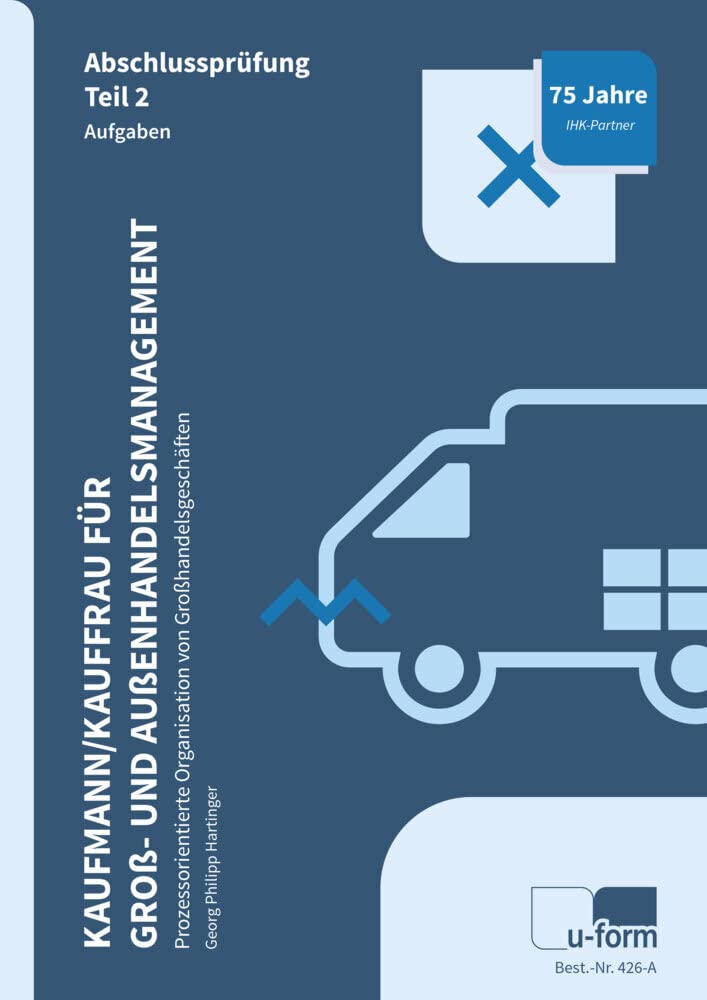 Kaufmann / Kauffrau für Groß- und Außenhandelsmanagement: Prüfungstrainer Abschlussprüfung Teil 2 Business, Finance & Career