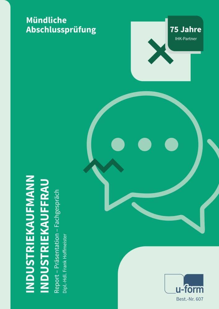Industriekaufmann/Industriekauffrau: Prüfungstrainer Mündliche Abschlussprüfung Business, Finance & Career