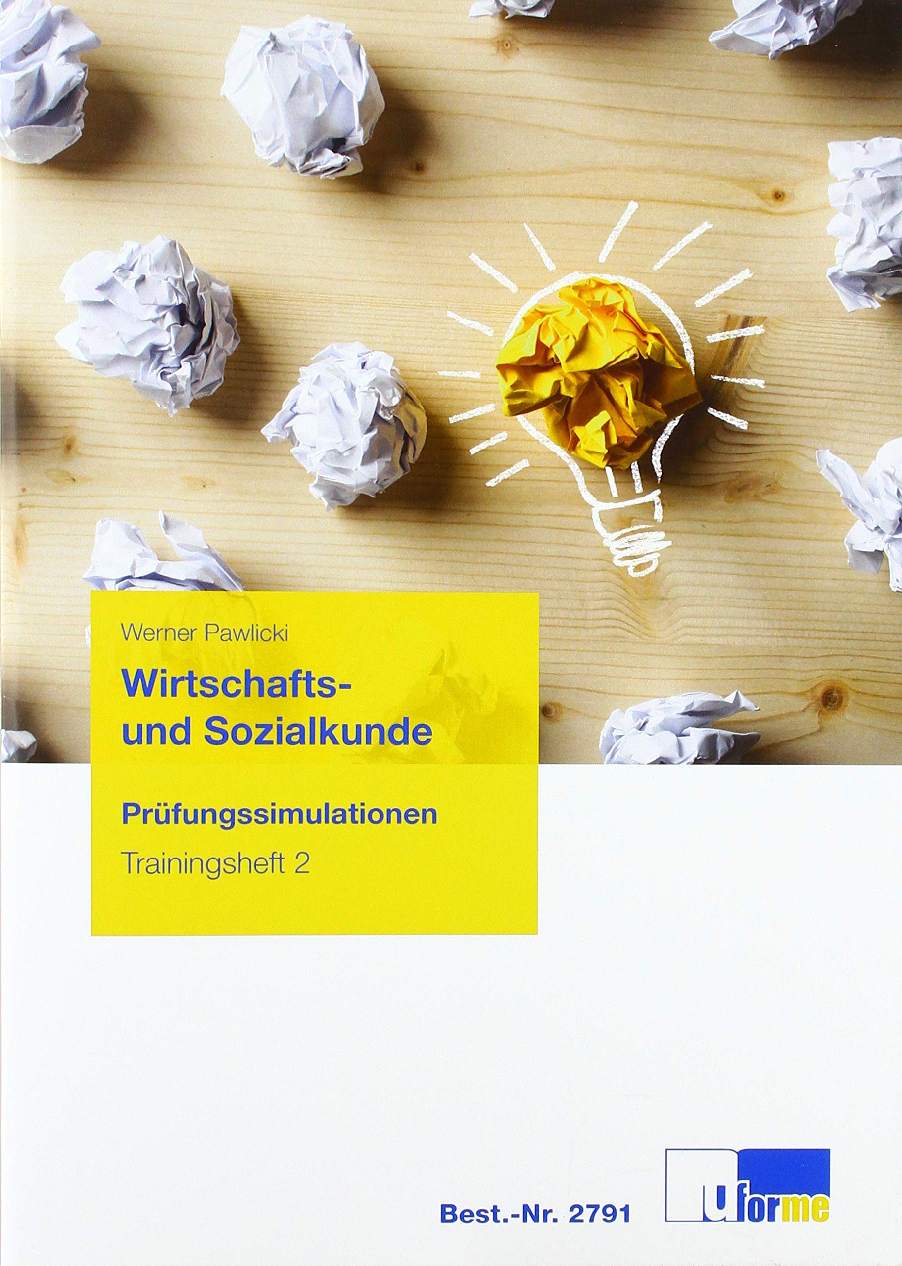 Wirtschafts- und Sozialkunde: Prüfungssimulationen, Trainingsheft 2 book