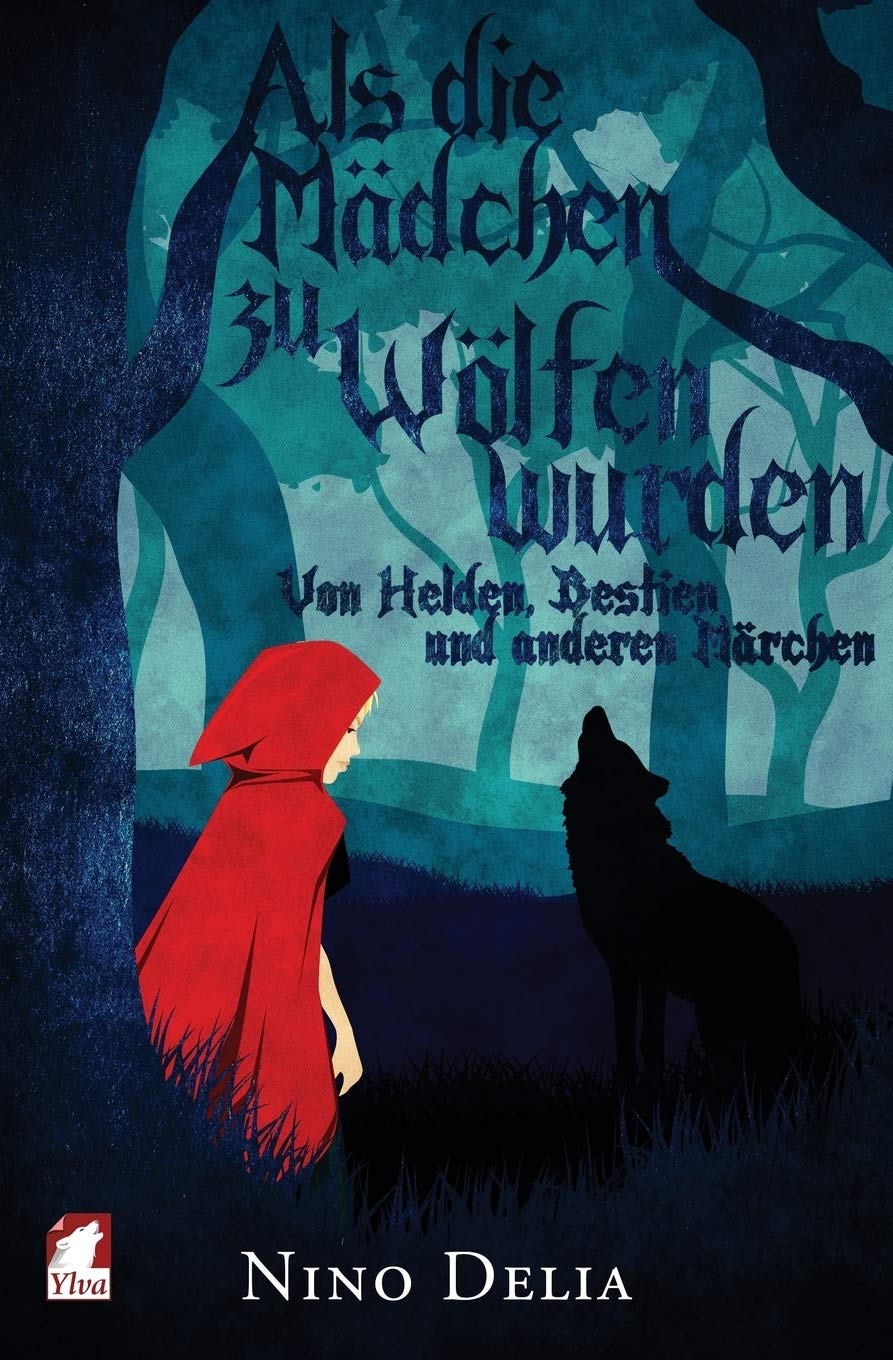 Als die Mädchen zu Wölfen wurden: on Helden, Bestien und anderen Märchen: Von Helden, Bestien und anderen Märchen LGBTQ+