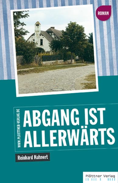 Abgang ist allerwärts Contemporary literature