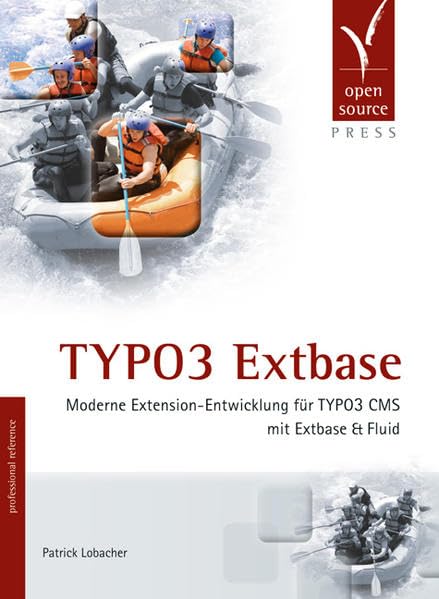TYPO3 Extbase: Moderne Extension-Entwicklung für TYPO3 CMS mit Extbase & Fluid Computer Science