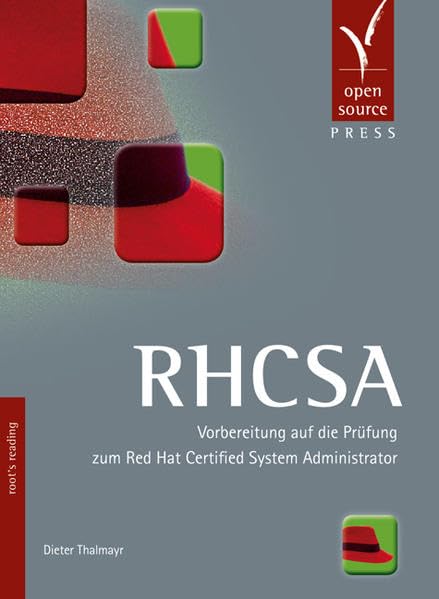 RHCSA: Vorbereitung auf die Prüfung zum Red Hat Certified System Administrator Computer Science
