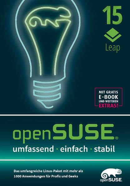 openSUSE Leap 15: Das umfangreiche Linux-Paket mit mehr als 1000 Anwendungen für Profis und Geeks book