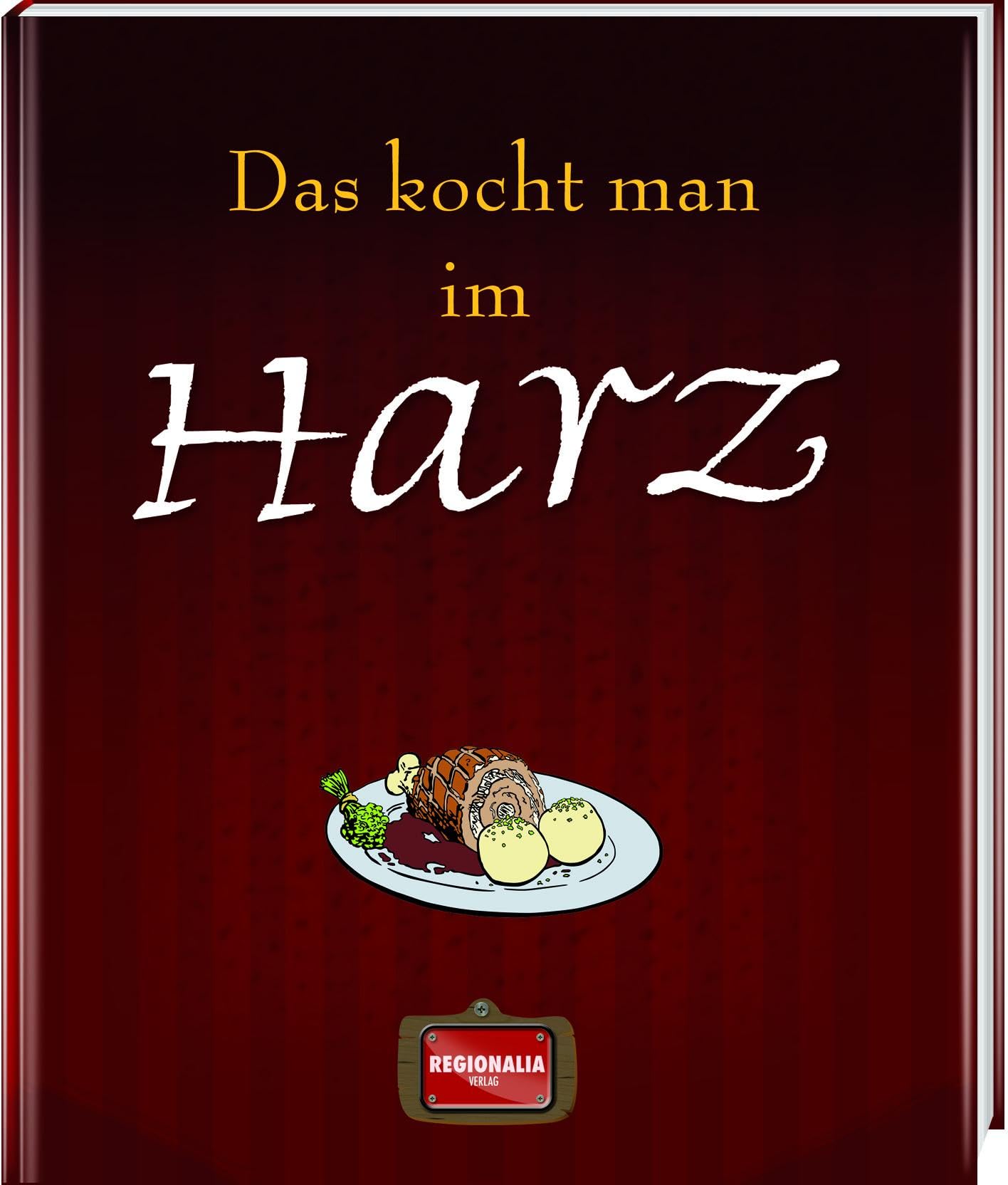 Das kocht man im Harz Leisure, Home & Garden