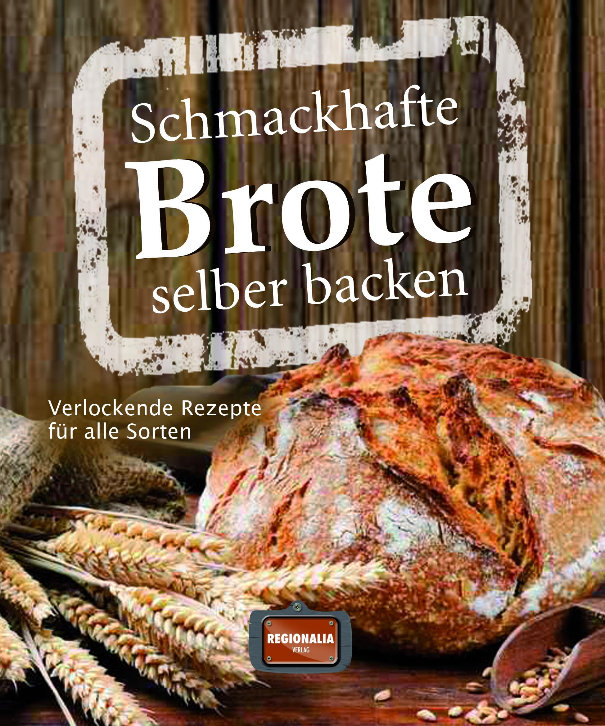 Schmackhafte Brote selber backen Leisure, Home & Garden