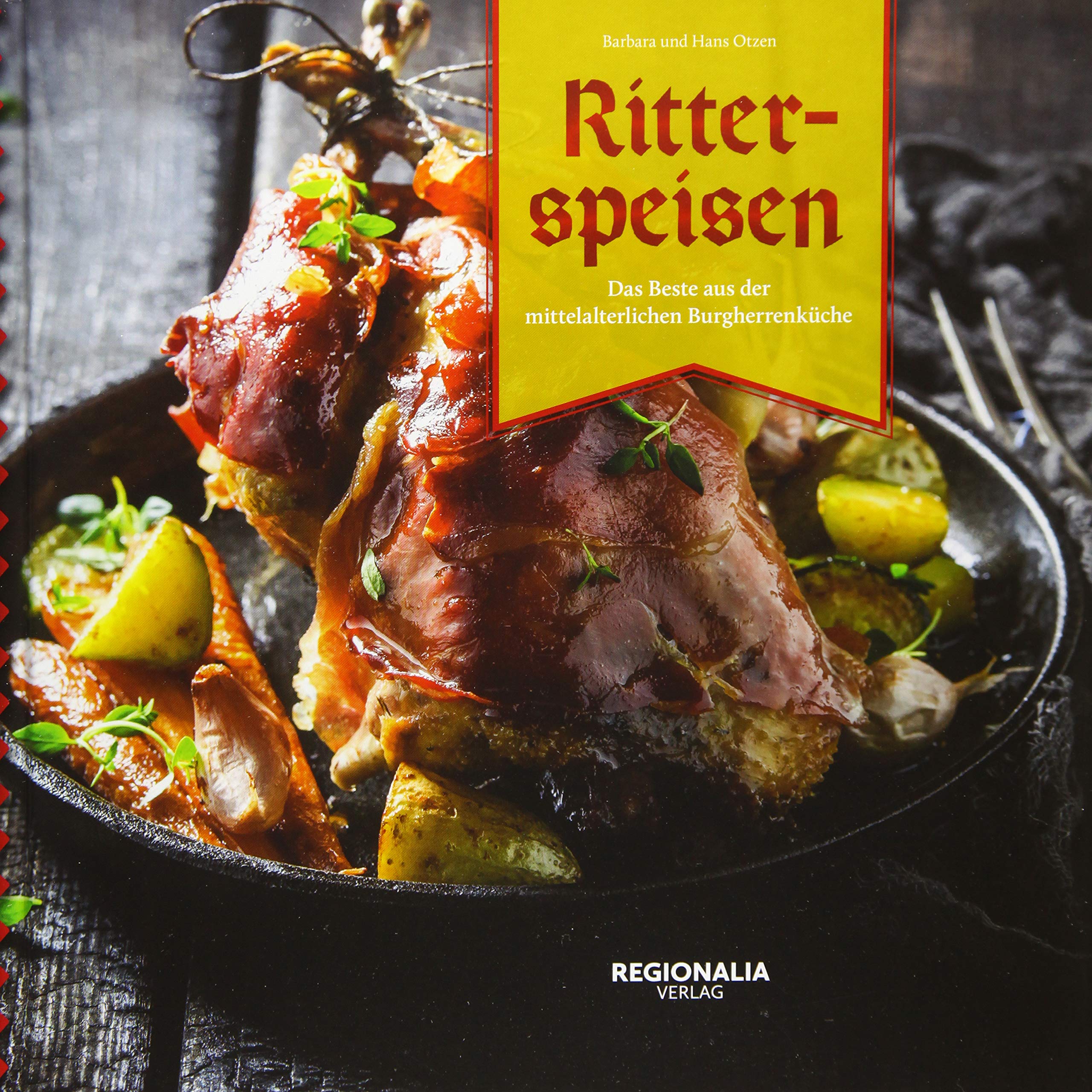 Ritterspeisen: Das Beste aus der mittelalterlichen Burgherrenküche Leisure, Home & Garden