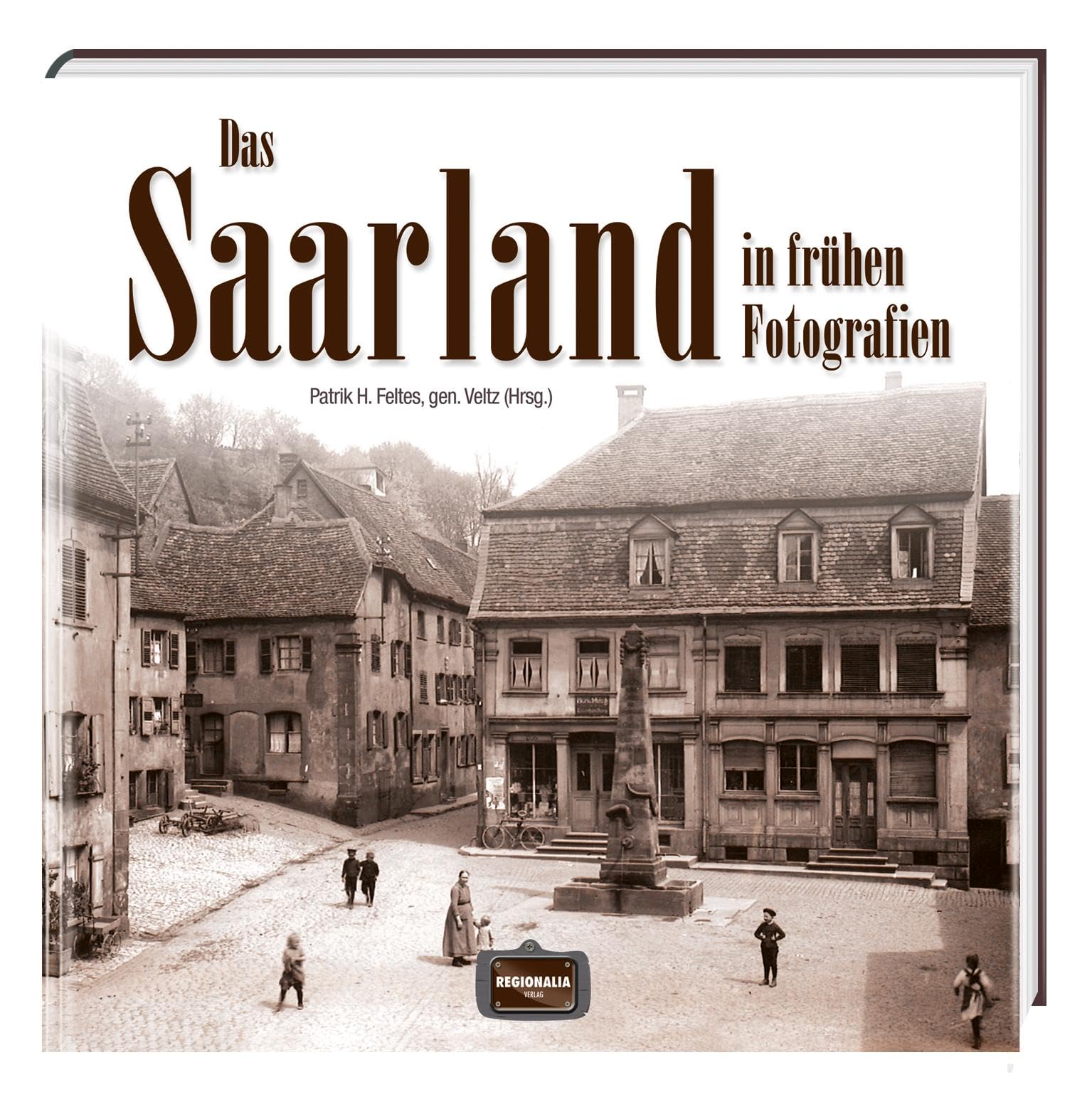 Das Saarland in frühen Fotografien Travel