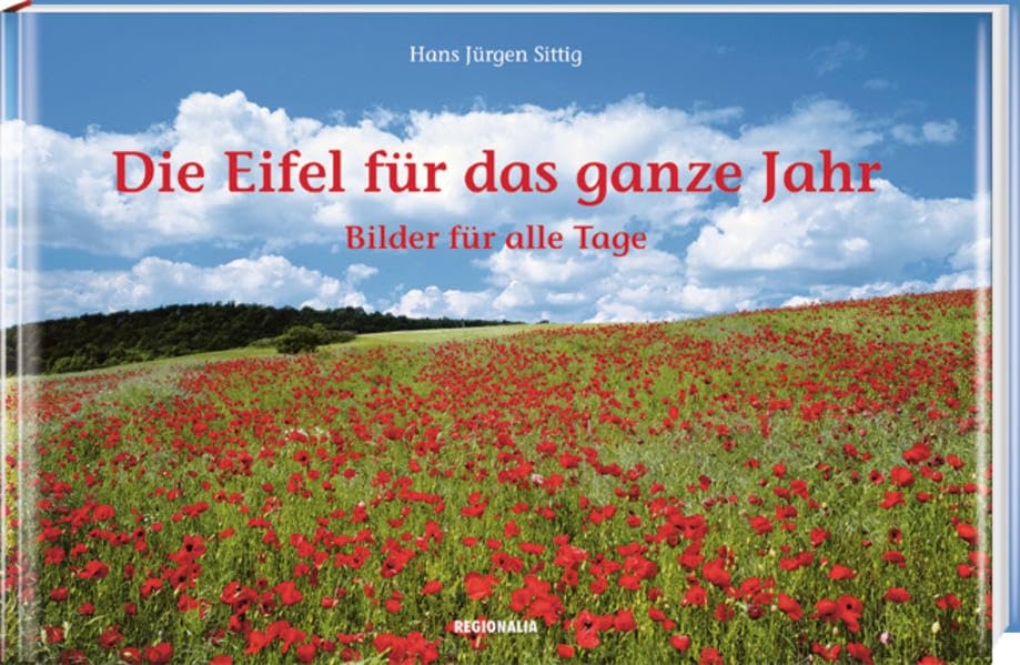 Die Eifel für das ganze Jahr: Bilder für alle Tage Travel