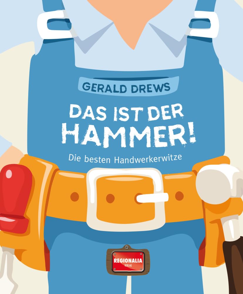 Das ist der Hammer! Leisure, Home & Garden