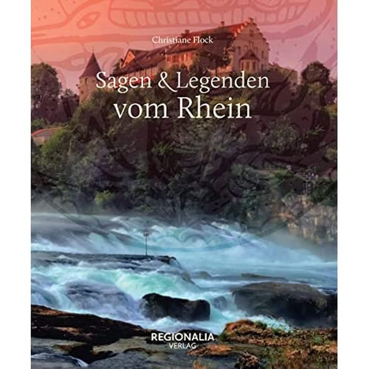 Sagen und Legenden vom Rhein Fairy Tales & Legends
