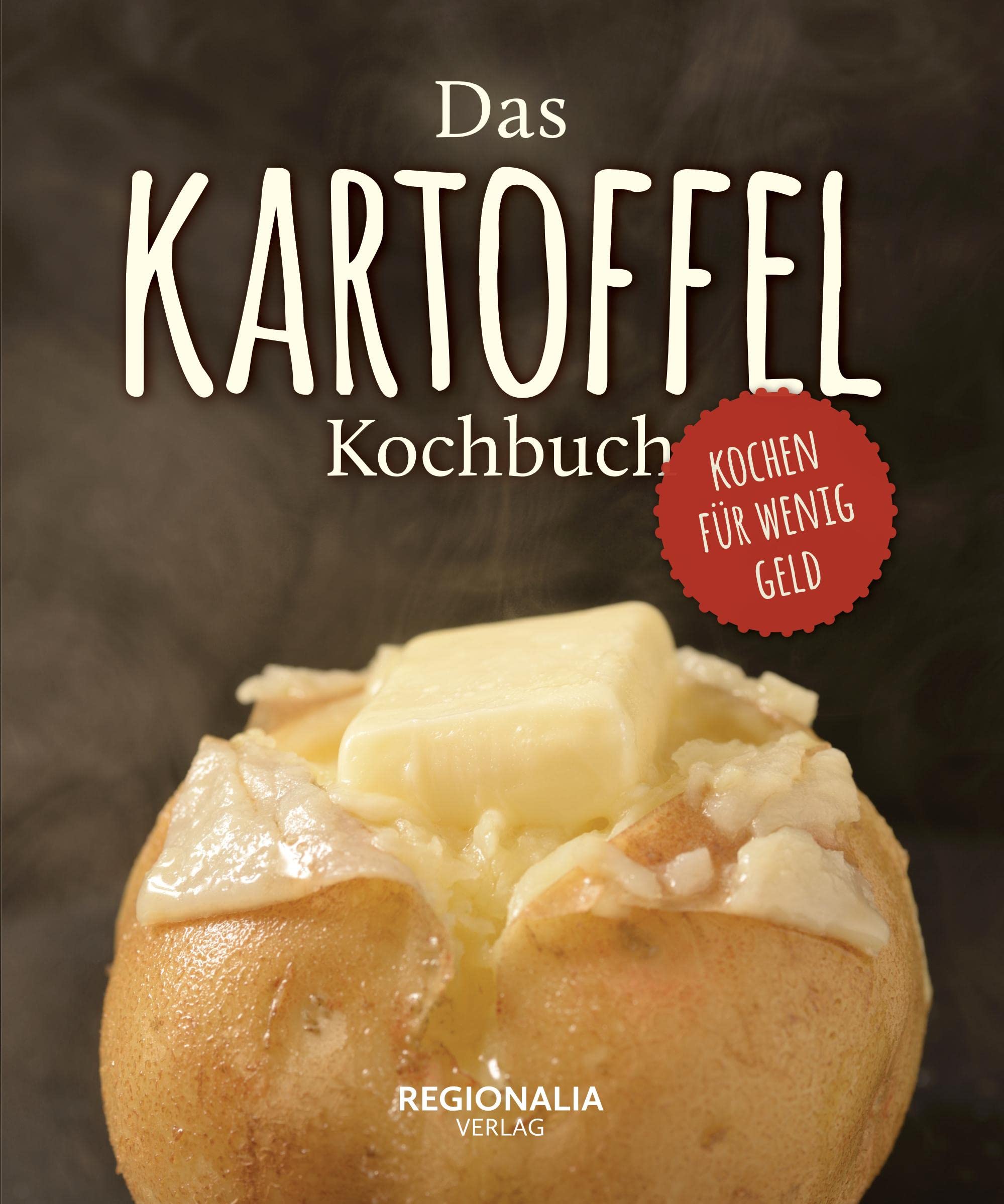Das Kartoffel Kochbuch Leisure, Home & Garden