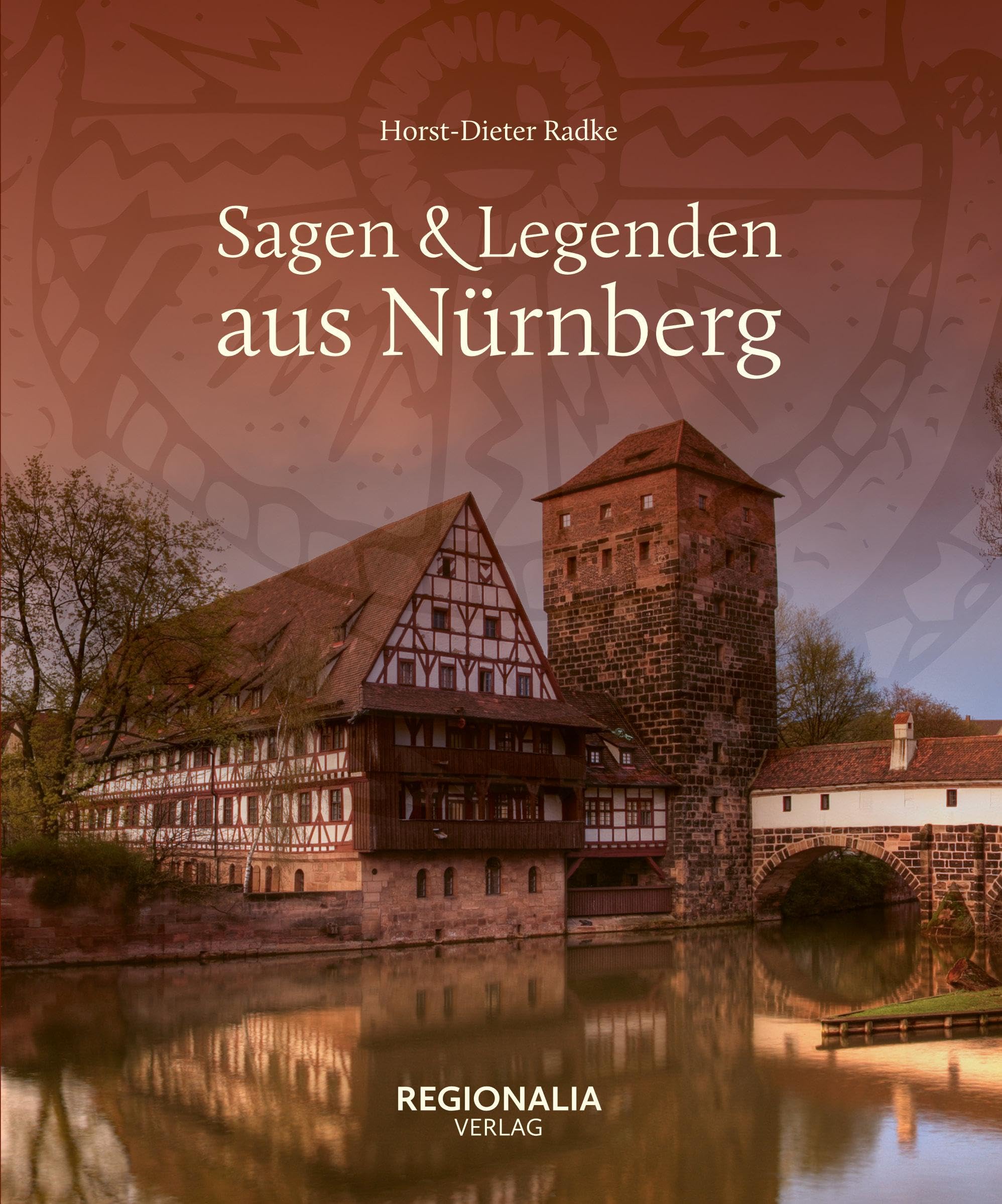 Sagen & Legenden aus Nürnberg (Sagen und Legenden) Fairy Tales & Legends