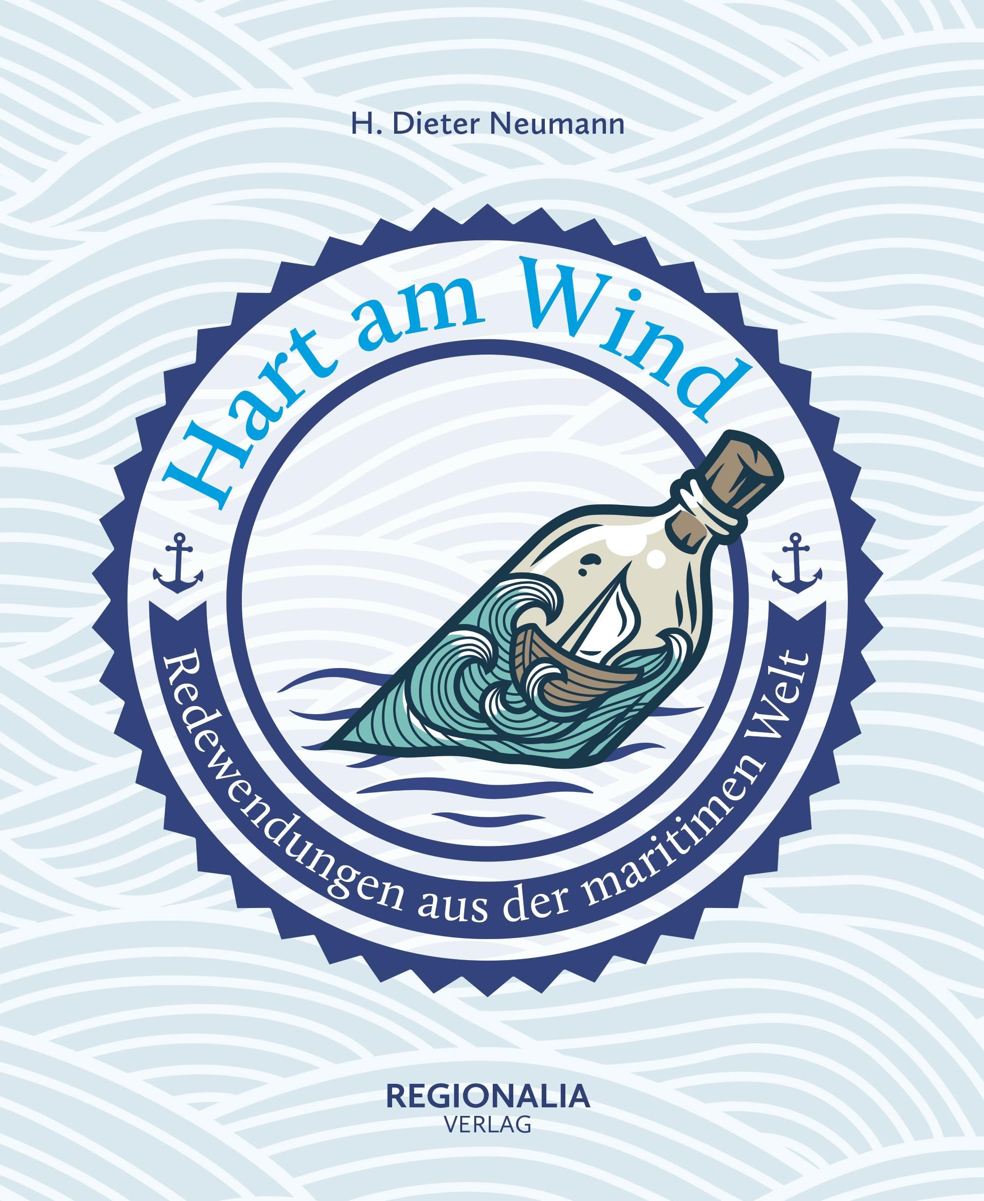 Hart am Wind: Redewendungen aus der maritimen Welt (Redewendungen und Sprichwörter) Social Sciences