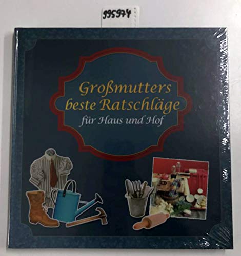 Großmutters beste Ratschläge für Haus und Hof Books