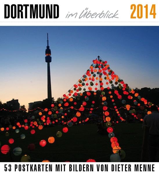 Dortmund im Überblick 2014: Der hochwertige Postkartenkalender für Dortmund Leisure, Home & Garden