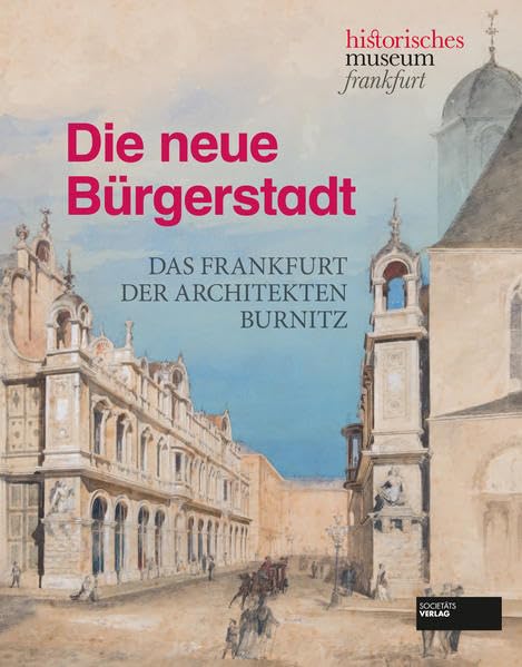Die neue Bürgerstadt: Das Frankfurt der Architekten Burnitz Architecture