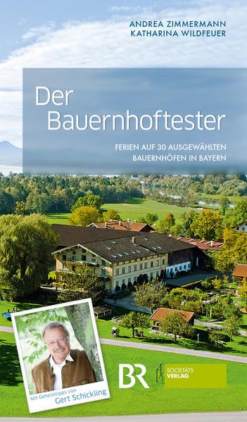 Der Bauernhoftester: Ferien auf den 30 besten Bauernhöfen in Bayern Leisure, Home & Garden