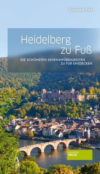 Heidelberg zu Fuß: Die schönsten Sehenswürdigkeiten zu Fuß entdecken Leisure, Home & Garden
