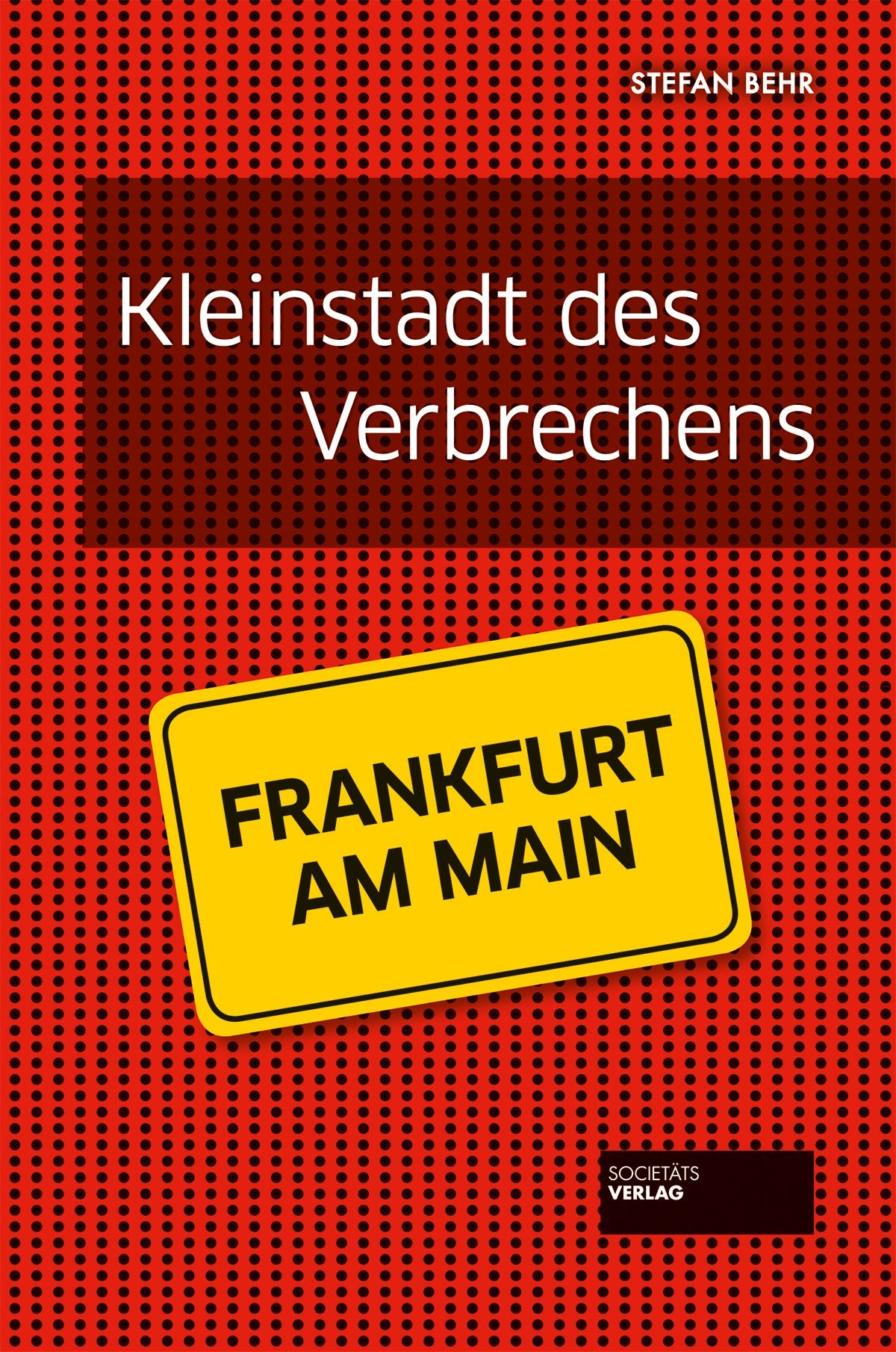 Frankfurt - Kleinstadt des Verbrechens Fiction