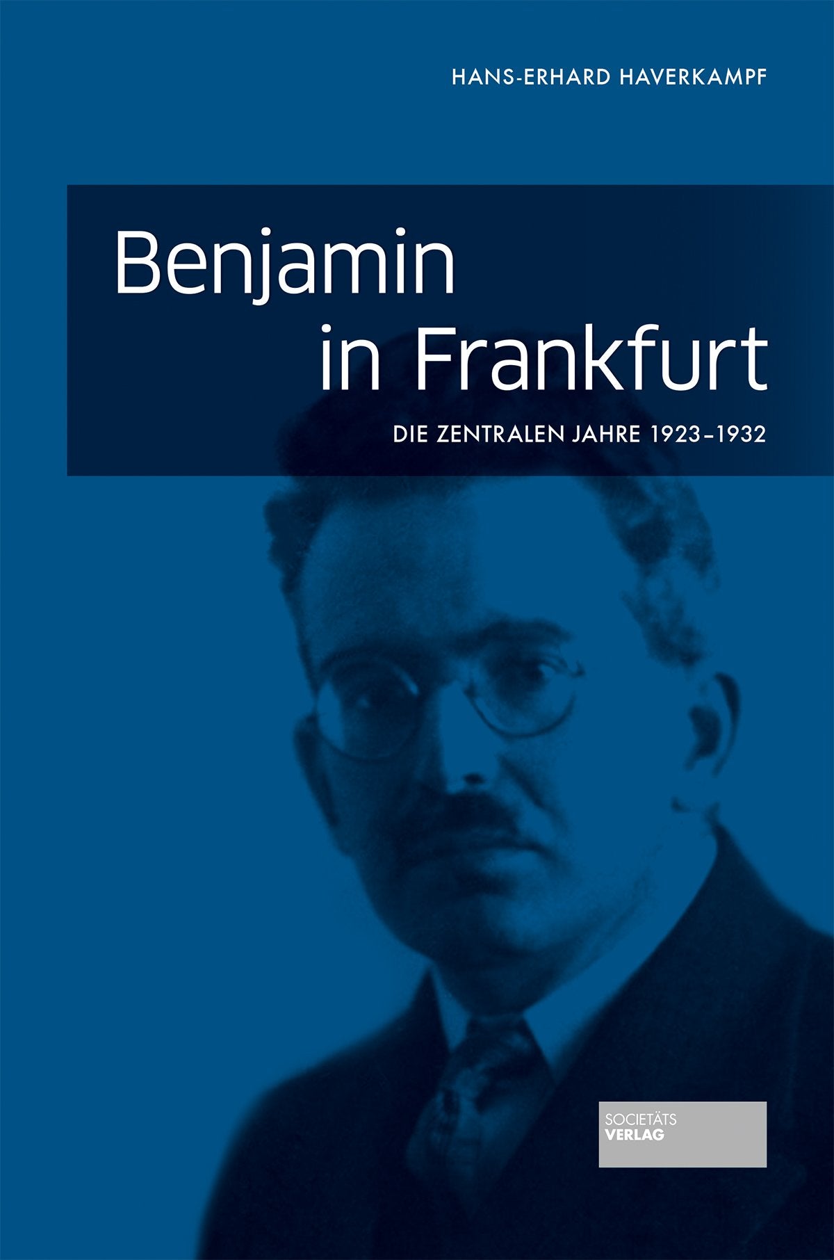 Benjamin in Frankfurt: Die zentral1en Jahre 1923-1932: Die zentralen Jahre 1923–1932 Art & Literature Books