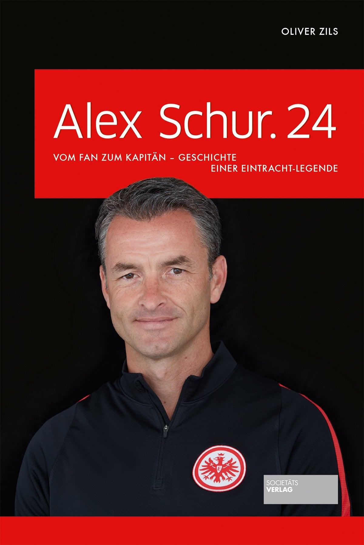 Alex Schur.24: Vom Fan zum Kapitän - Geschichte einer Eintracht-Legende Sports