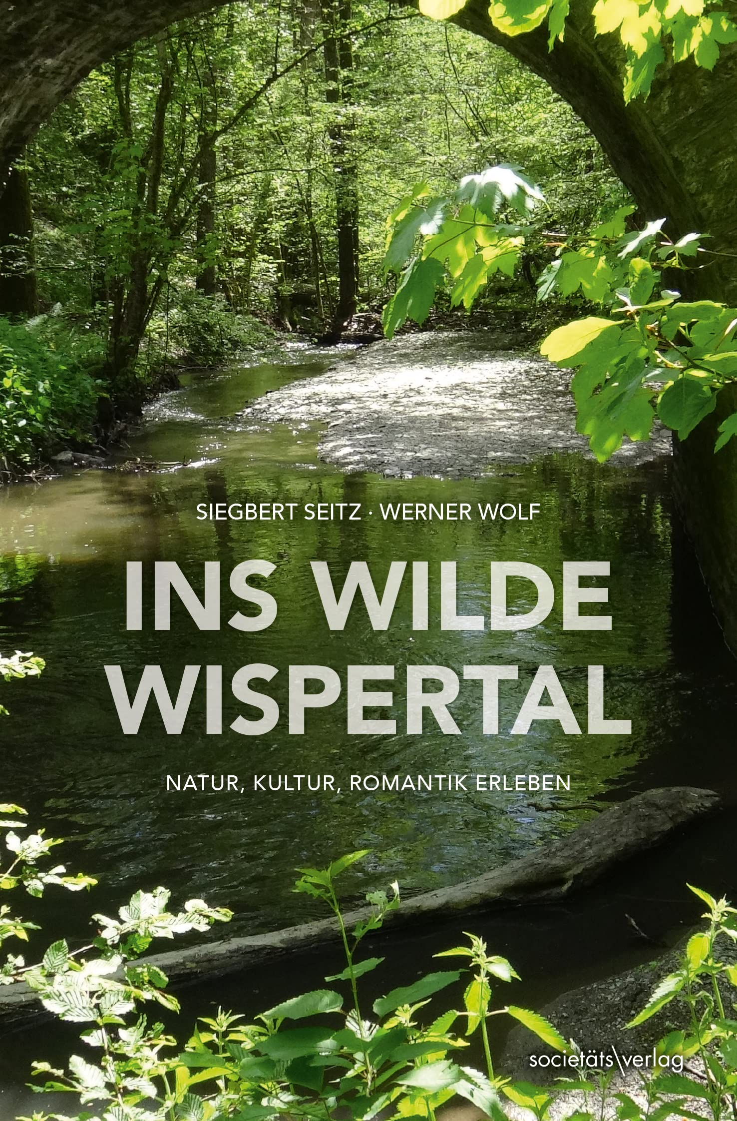 Ins wilde Wispertal: Natur, Kultur, Romantik erleben Leisure, Home & Garden