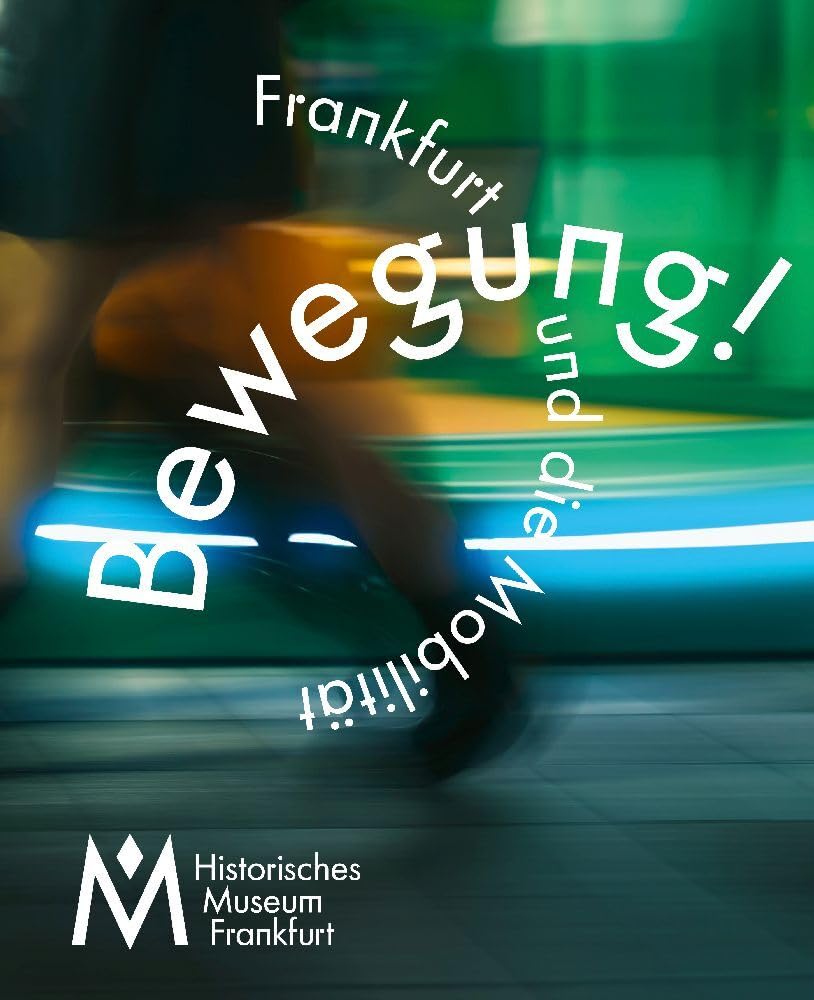 Bewegung!: Frankfurt und die Mobilität Books