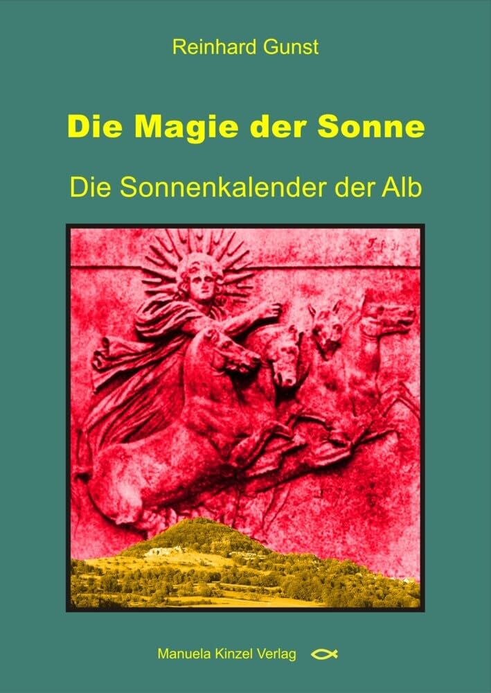 Die Magie der Sonne: Die Sonnenkalender der Alb Film, Art & Culture