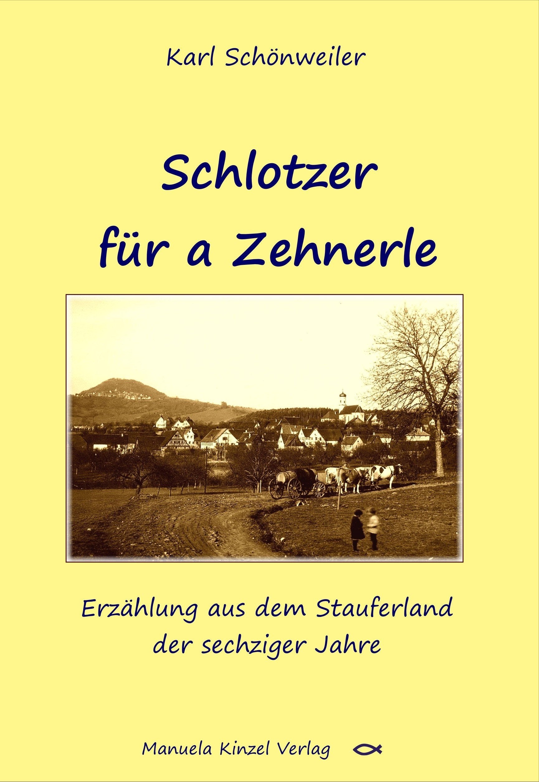 Schlotzer für a Zehnerle Contemporary literature