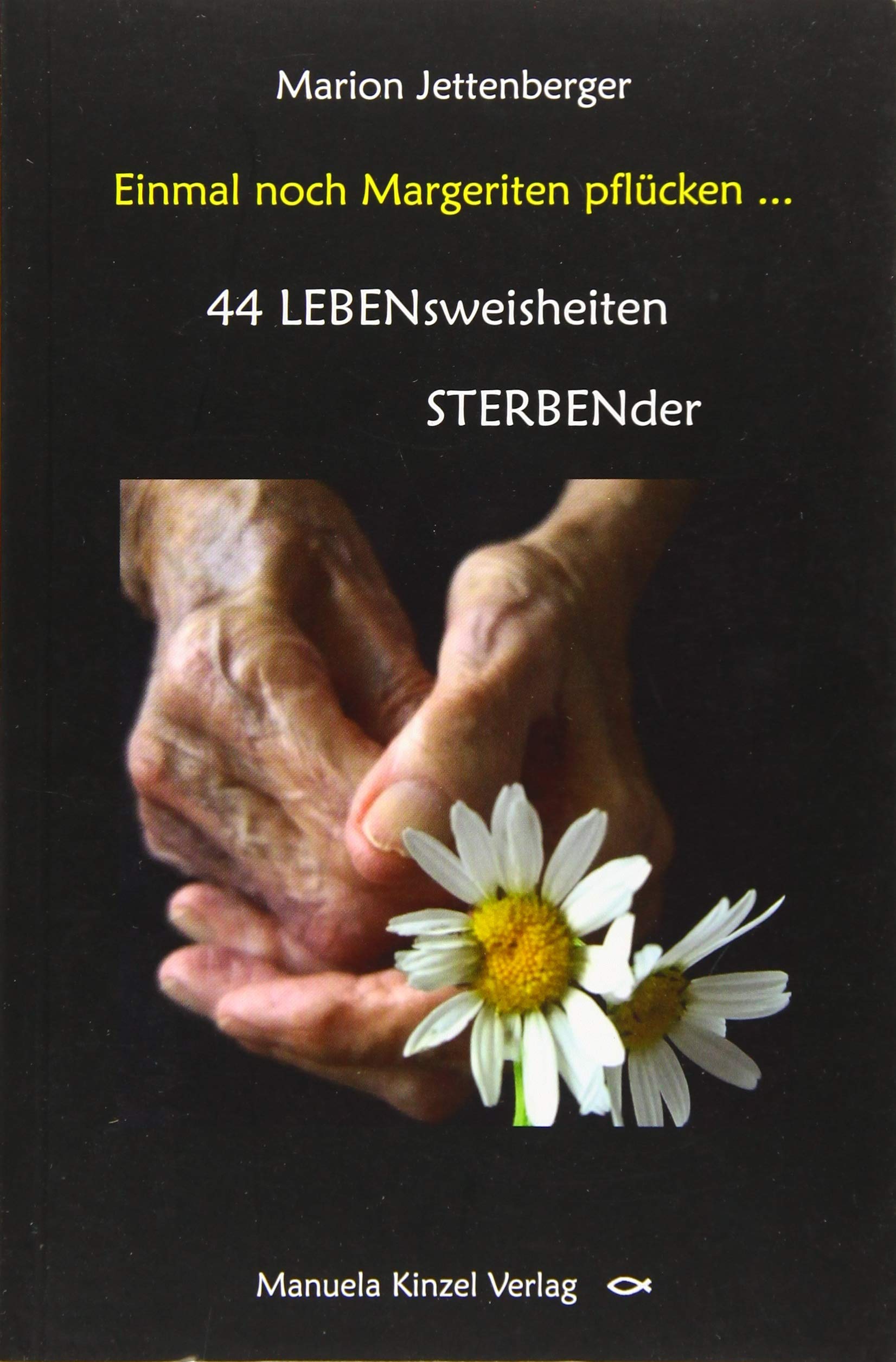 Einmal noch Margeriten pflücken ... Medicine