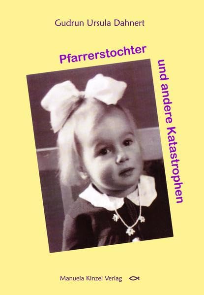 Pfarrerstochter und andere Katastrophen Memories