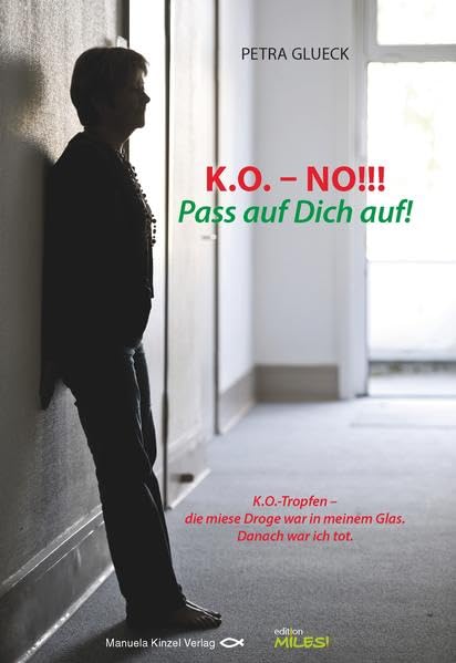 K.O. - NO!!!: K.O.-Tropfen – Die miese Droge war in meinem Glas. – Danach war ich tot. Social Sciences