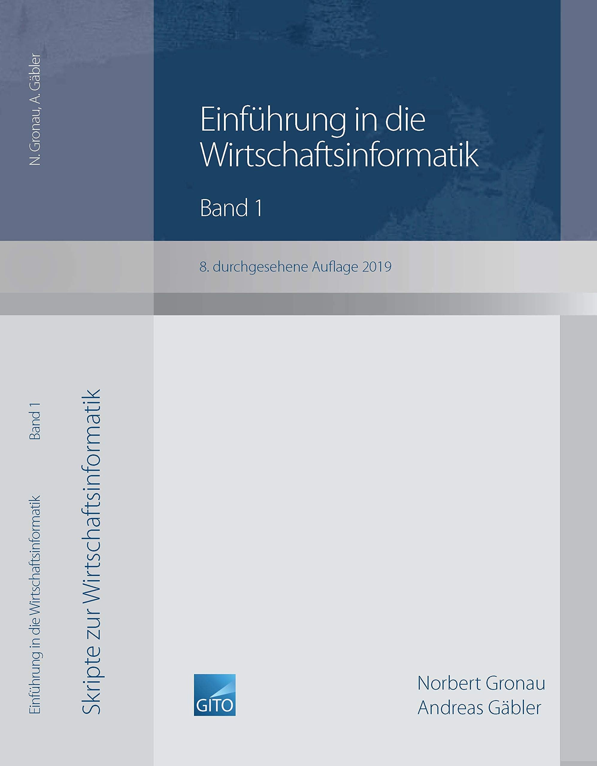 Einführung in die Wirtschaftsinformatik / Einführung in die Wirtschaftsinformatik, Band 1 (8. überarbeitete Auflage 2019) Computer Science