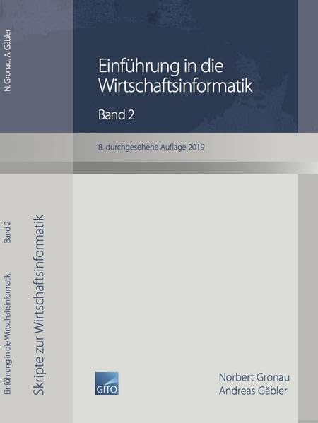 Einführung in die Wirtschaftsinformatik / Einführung in die Wirtschaftsinformatik, Band 2 (8. überarbeitete Auflage 2019) Computer Science