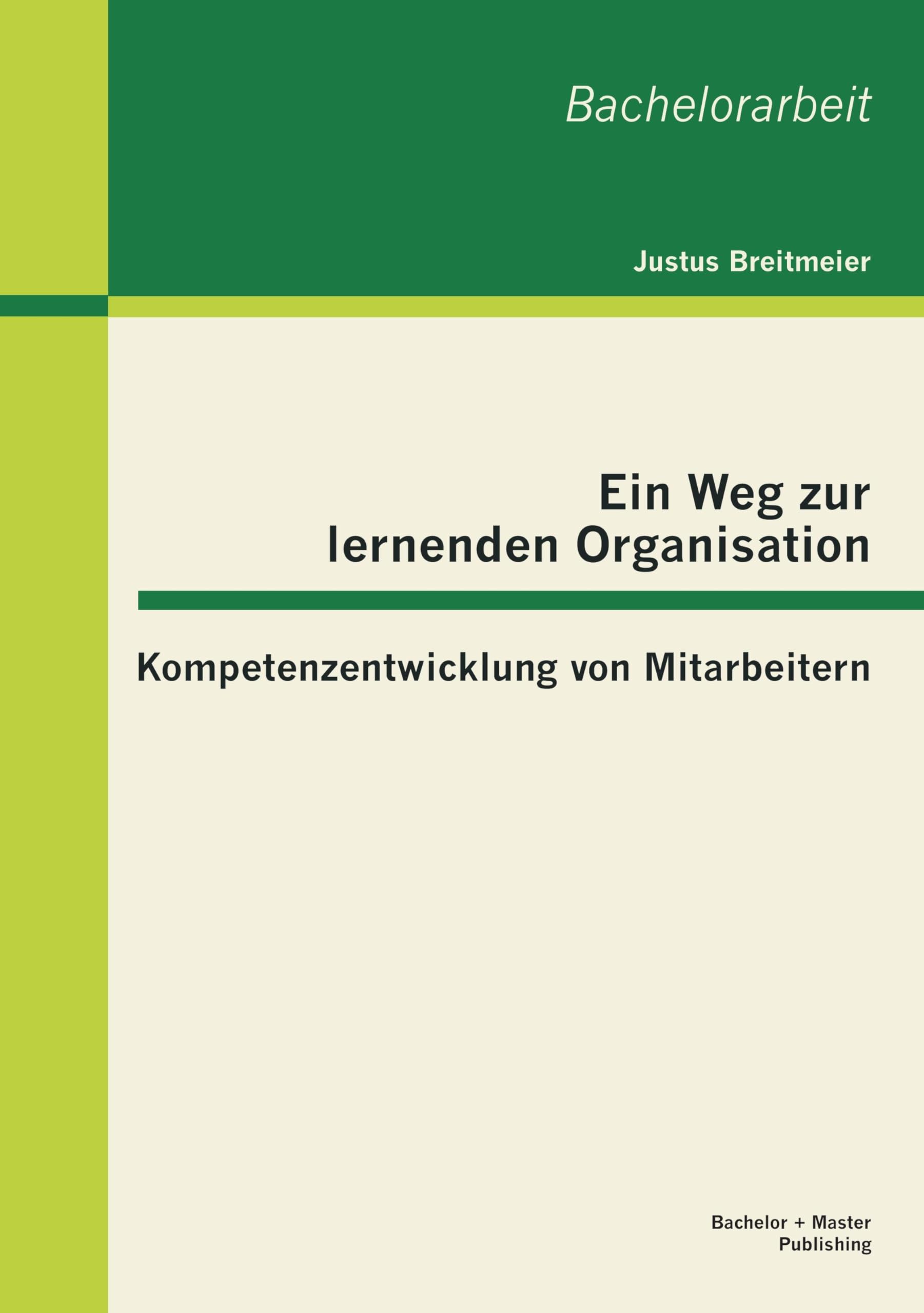 Ein Weg zur lernenden Organisation: Kompetenzentwicklung von Mitarbeitern Law