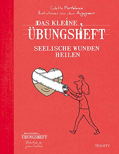 Das kleine Übungsheft - Seelische Wunden heilen Lifestyle