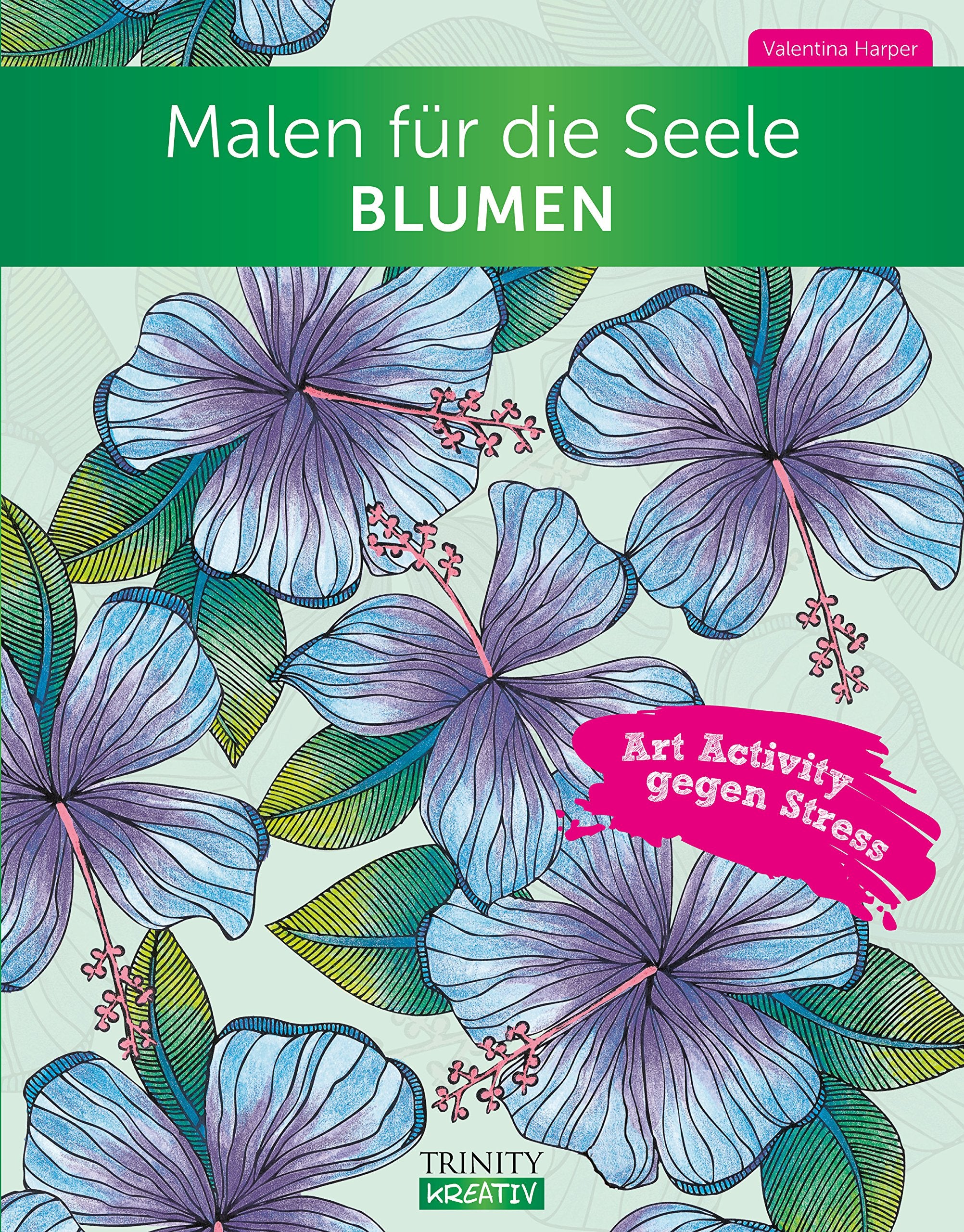 Malen für die Seele Blumen Hobbies & Crafts Books