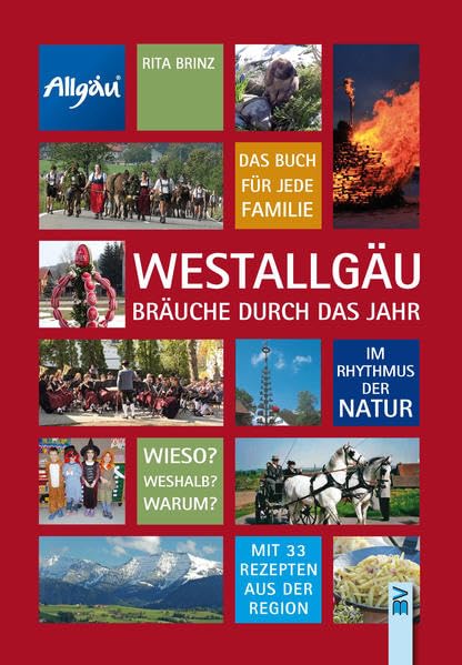 Westallgäu: Bräuche durch das Jahr Social Sciences