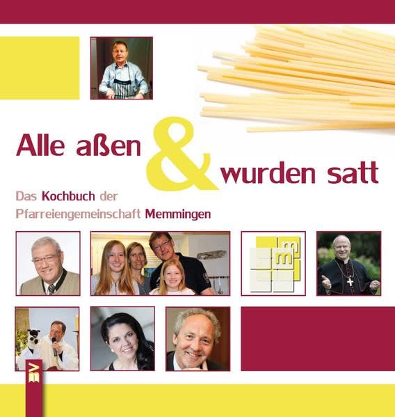 Alle aßen & wurden satt: Kochbuch der katholischen Pfarreiengemeinschaft Memmingen Contemporary literature Books