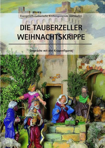 Die Tauberzeller Weihnachtskrippe: Gespräche mit Krippenfiguren Books